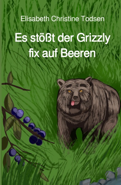 'Cover von Es stößt der Grizzly fix auf Beeren'-Cover
