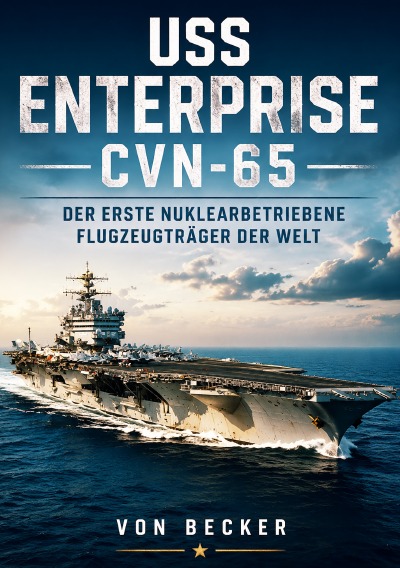 'Cover von USS Enterprise CVN‑65 I Der erste nuklearbetriebene Flugzeugträger der Welt'-Cover