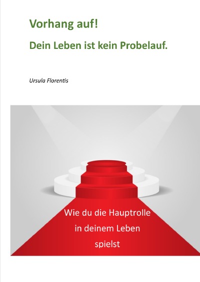 'Cover von Vorhang auf! Dein Leben ist kein Probelauf.'-Cover