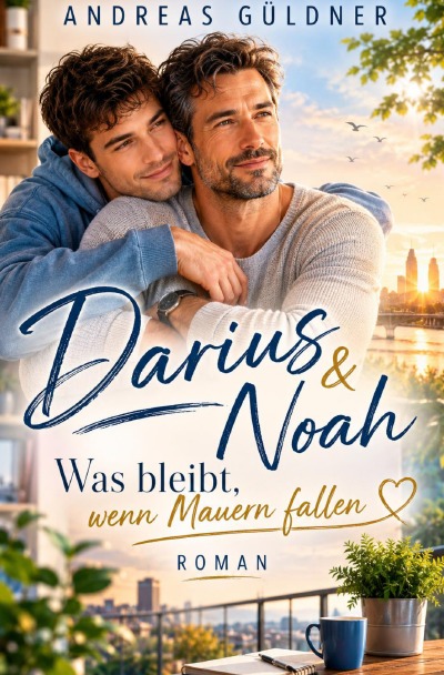 'Cover von Darius & Noah – Was bleibt, wenn Mauern fallen'-Cover