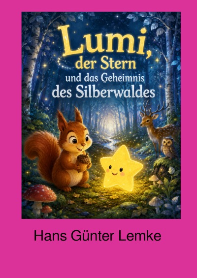 'Cover von Lumi der Stern und das Geheimnis des Silberwaldes'-Cover