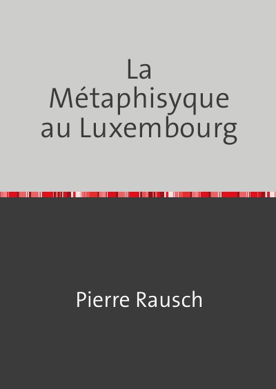 'Cover von La Métaphisyque au Luxembourg'-Cover