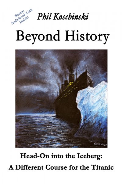 'Cover von Beyond History – Head-On into the Iceberg: A Different Course for the Titanic'-Cover