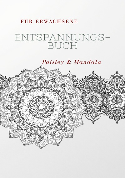 'Cover von Entspannungsbuch Paisley Muster und Mandala für Erwachsene zum Entspannen'-Cover