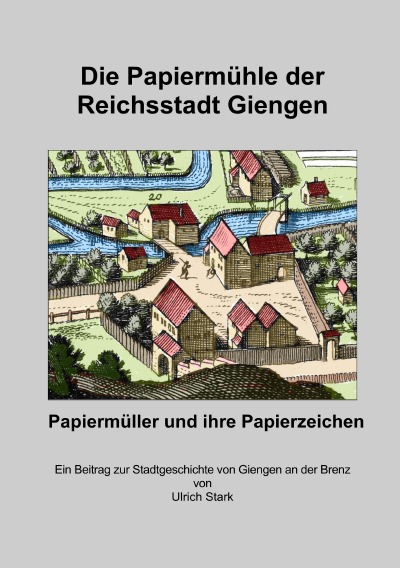 'Cover von Die Papiermühle in der Reichsstadt Giengen'-Cover
