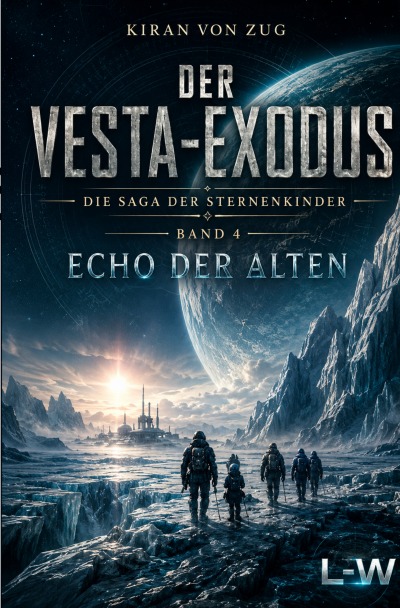 'Cover von Der Vesta-Exodus – Die Saga der Sternenkinder – Band 4 – Echo der Alten'-Cover