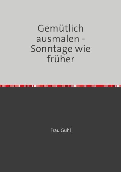 'Cover von Gemütlich ausmalen – Sonntage wie früher'-Cover