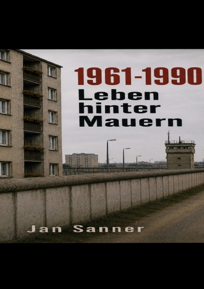 'Cover von 1961-1990 Leben hinter Mauern'-Cover