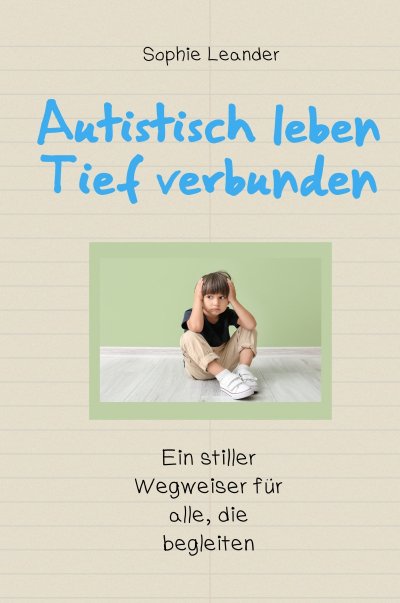 'Cover von Autistisch leben – Tief verbunden'-Cover