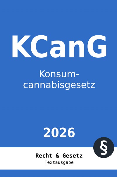 'Cover von KCanG – Konsumcannabisgesetz'-Cover