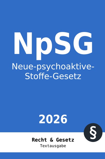 'Cover von NpSG – Neue-psychoaktive-Stoffe-Gesetz'-Cover