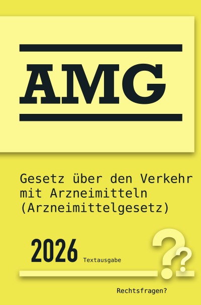 'Cover von AMG | Gesetz über den Verkehr mit Arzneimitteln (Arzneimittelgesetz)'-Cover