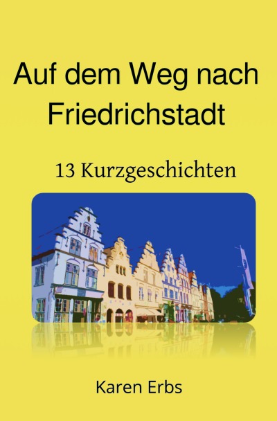 'Cover von Auf dem Weg nach Friedrichstadt'-Cover