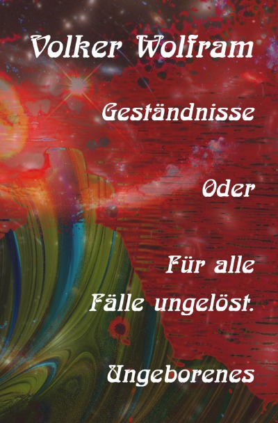'Cover von Geständnisse Oder Für alle Fälle ungelöst.'-Cover