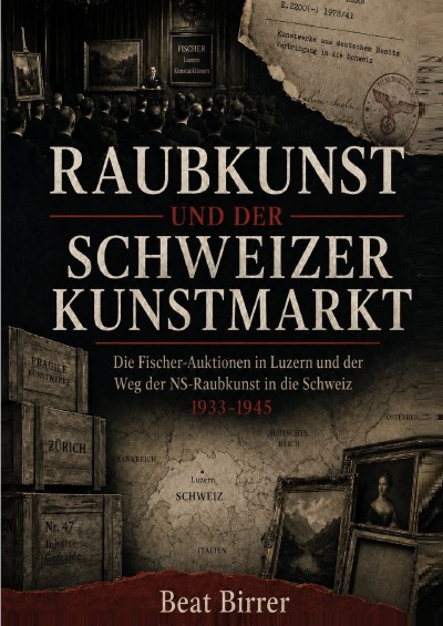 'Cover von Raubkunst und der Schweizer Kunstmarkt'-Cover