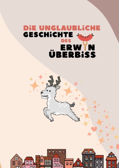 'Cover von Die unglaubliche Geschichte des Erwin Überbiss'-Cover