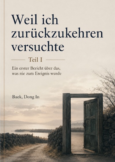 'Cover von Weil ich zurückzukehren versuchte'-Cover