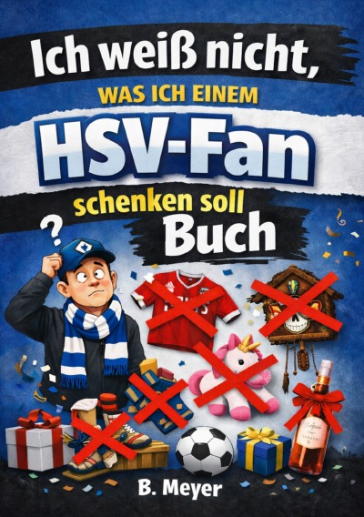 'Cover von Ich weiß nicht, was ich einem HSV Fan schenken soll'-Cover