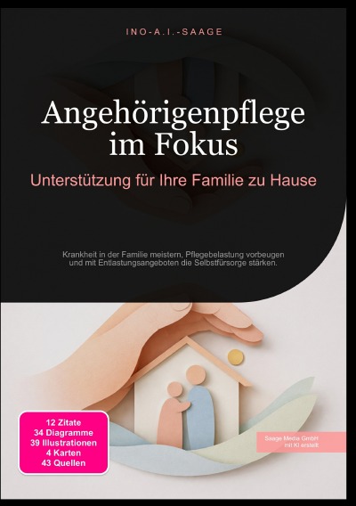 'Cover von Angehörigenpflege im Fokus: Unterstützung für Ihre Familie zu Hause'-Cover
