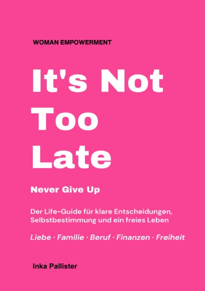 'Cover von It’s not too late. Never give up'-Cover