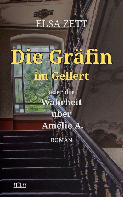 'Cover von Die Gräfin im Gellert oder die Wahrheit über Amélie A.'-Cover