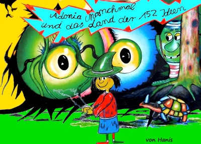 'Cover von Adonia Manchmal und das Land der 152 Ideen'-Cover
