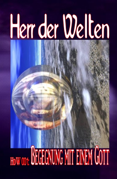 'Cover von HERR DER WELTEN 001: Begegnung mit einem Gott'-Cover