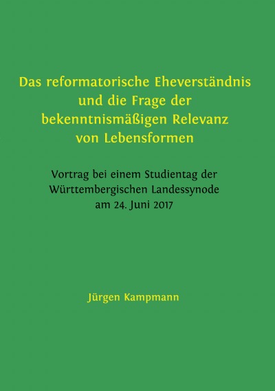 'Cover von Das reformatorische Eheverständnis und die Frageder bekenntnismäßigen Relevanz von Lebensformen'-Cover