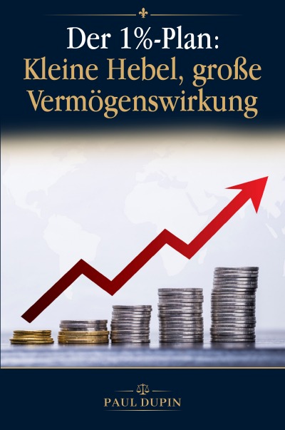 'Cover von Der 1%-Plan: Kleine Hebel, große Vermögenswirkung'-Cover