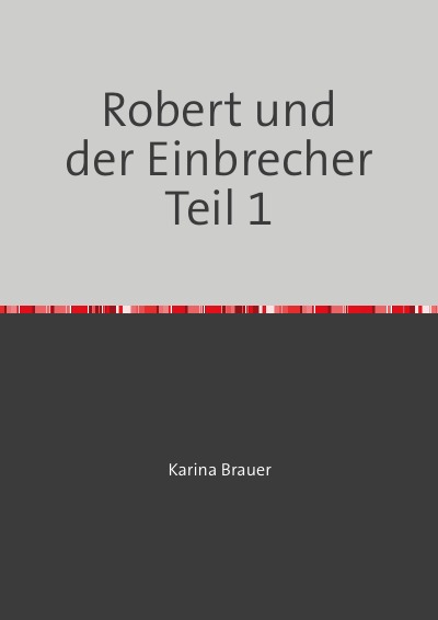'Cover von Robert und der Einbrecher Teil 1'-Cover