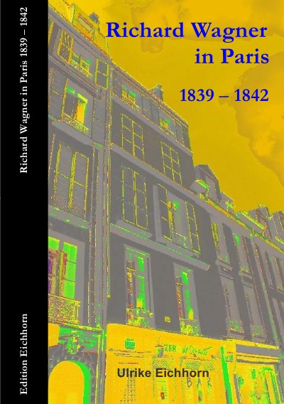 'Cover von Richard Wagner in Paris 1839 – 1842'-Cover