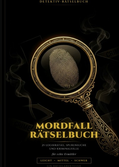 'Cover von Mordfall Rätselbuch: 25 Logikrätsel, Spurensuche und Kriminalfälle für echte Ermittler'-Cover