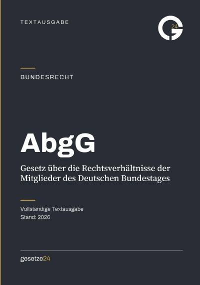 'Cover von AbgG – Gesetz über die Rechtsverhältnisse der Mitglieder des Deutschen Bundestages'-Cover