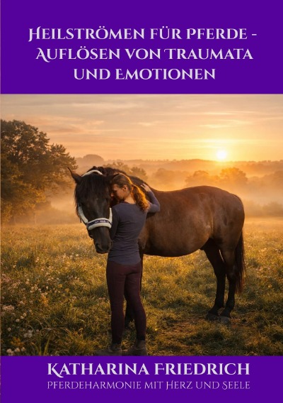 'Cover von Heilströmen für Pferde – Auflösen von Traumata und Emotionen'-Cover