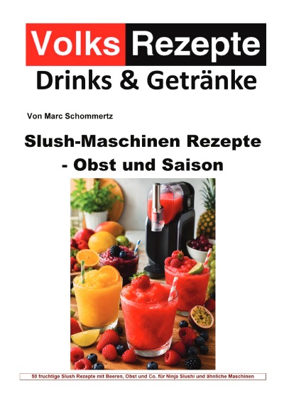 'Cover von Slush-Maschinen Rezepte – Obst und Saison'-Cover