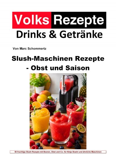 'Cover von Slush-Maschinen Rezepte – Obst und Saison'-Cover