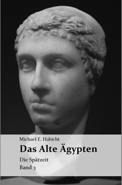 'Cover von Die Geschichte des Alten Ägypten Band 3: Die Spätzeit'-Cover