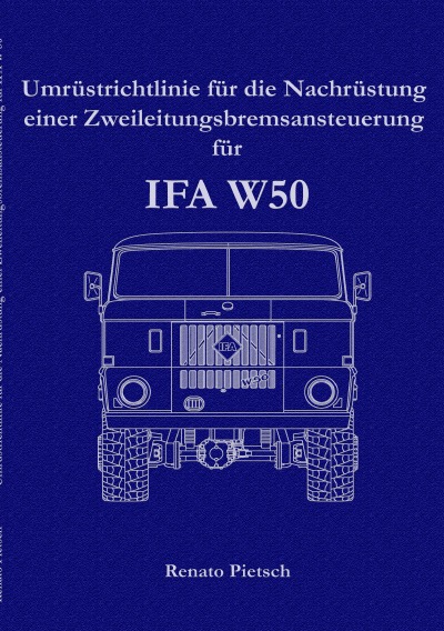 'Cover von Umrüstrichtlinie für die Nachrüstung einer Zweileitungsbremsansteuerung für IFA W50'-Cover