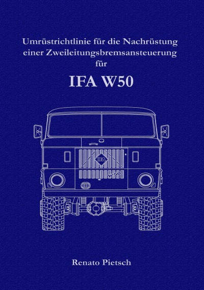 'Cover von Umrüstrichtlinie für die Nachrüstung einer Zweileitungsbremsansteuerung für IFA W50'-Cover