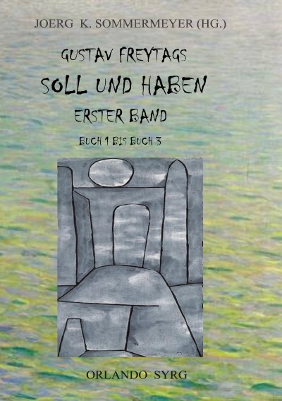 'Cover von Gustav Freytags Soll und Haben Erster Band'-Cover