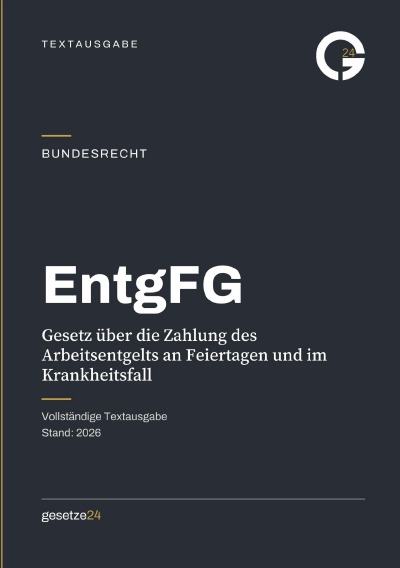 'Cover von EntgFG – Gesetz über die Zahlung des Arbeitsentgelts an Feiertagen und im Krankheitsfall'-Cover