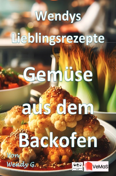 'Cover von Wendys Lieblingsrezepte – Gemüse aus dem Backofen'-Cover
