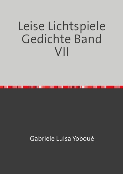 'Cover von Leise Lichtspiele Gedichte Band VII'-Cover