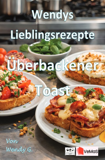 'Cover von Wendys Lieblingsrezepte – Überbackener Toast'-Cover