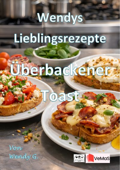 'Cover von Wendys Lieblingsrezepte – Überbackener Toast'-Cover