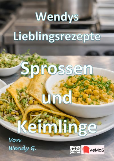 'Cover von Wendys Lieblingsrezepte – Sprossen und Keimlinge'-Cover