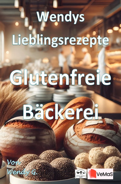 'Cover von Wendys Lieblingsrezepte – Glutenfreie Bäckerei'-Cover