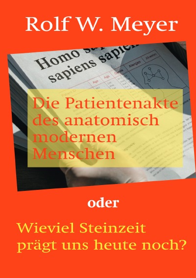 'Cover von Die Patientenakte des anatomisch modernen Menschen'-Cover