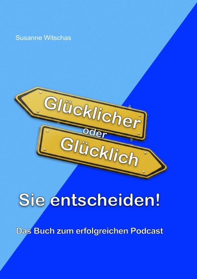 'Cover von Glücklicher oder Glücklich Sie entscheiden!'-Cover