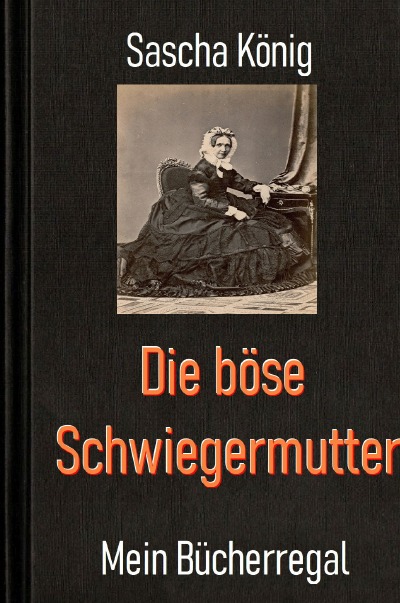 'Cover von Die böse Schwiegermutter'-Cover